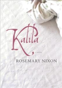 Kalila / Rosemary Nixon.