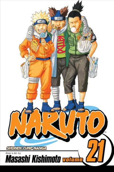 Naruto. #21 : Pursuit / story and art by Masashi Kishimoto. 