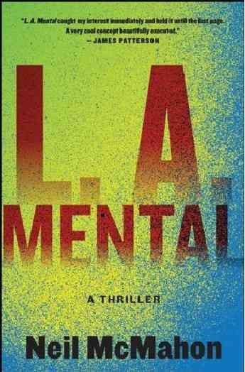 L. A. mental / Neil McMahon.