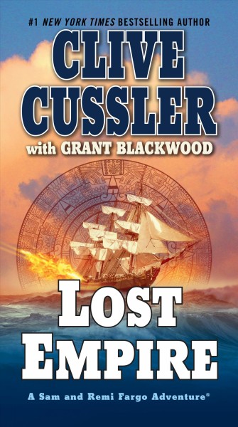 Lost Empire / Clive Cussler with Grant Blackwood.
