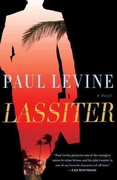 Lassiter : a novel / Paul Levine.
