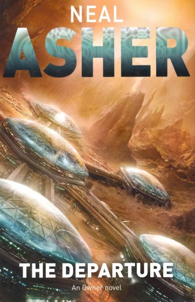 The owner. The departure / Neal Asher.