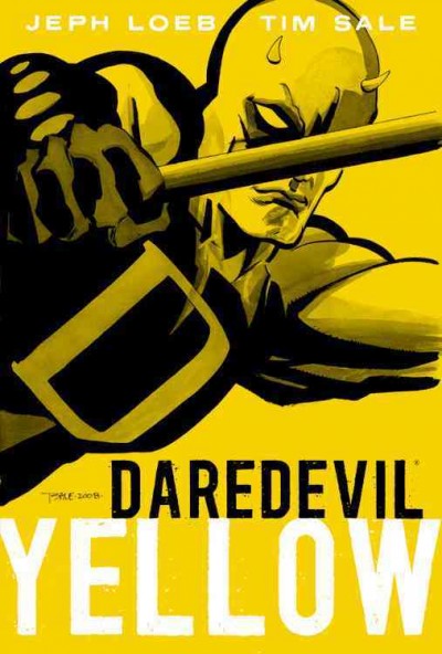 Daredevil. Yellow / Jeph Loeb & Tim Sale, storytellers ; Richard Starkings & Wes Abbott, lettering ; Matt Hollingsworth, colors. 