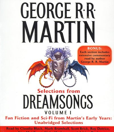 Dreamsongs [sound recording] / George R.R. Martin.