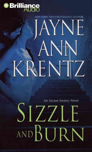 Sizzle and burn [sound recording] : an Arcane Society novel / Jayne Ann Krentz.
