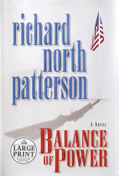 Balance of power / Richard North Patterson.