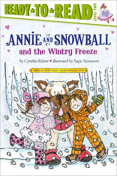 Annie and Snowball and the wintry freeze : the eighth book of their adventures / Cynthia Rylant ; illustrated by Sucie Stevenson.