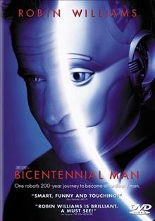 Bicentennial man [videorecording] / Touchstone Pictures, Columbia Pictures ; A 1492 Production ; produced by Wolfgang Petersen ...[et al.] ; screenplay by Nicholas Kazan ; directed by Chris Columbus.