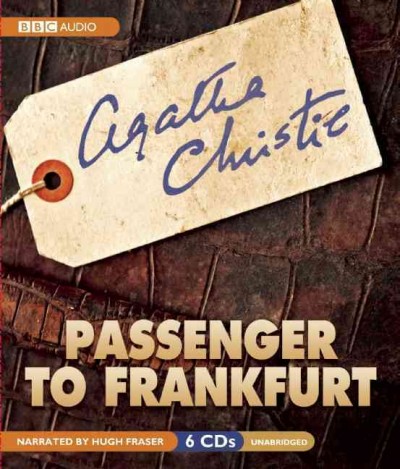 Passenger to Frankfurt [sound recording] / Agatha Christie.