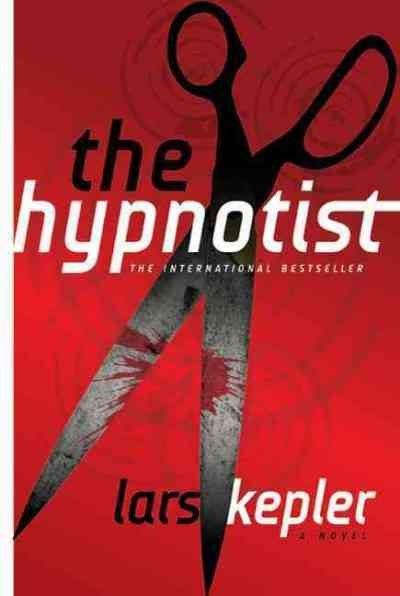 The hypnotist / Lars Kepler.