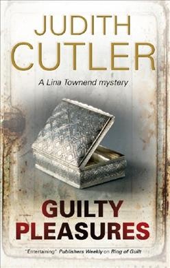 Guilty pleasures : a Lina Townend mystery / Judith Cutler.