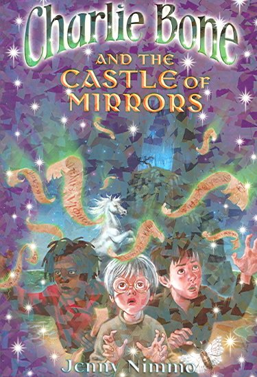 Charlie Bone and the castle of mirrors / Jenny Nimmo.
