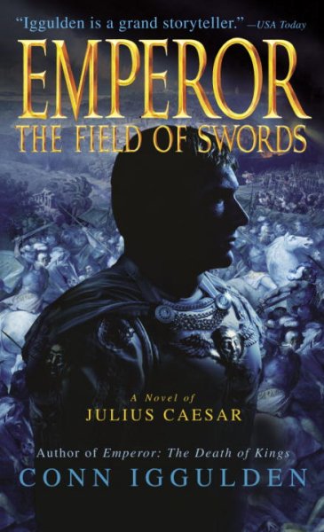 Emperor : the field of swords / Conn Iggulden.