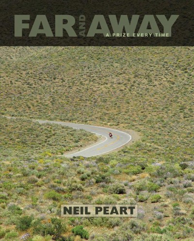 Far and away : a prize every time / Neil Peart.
