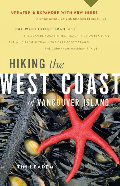 Hiking the west coast of Vancouver Island [electronic resource] / Tim Leadem.