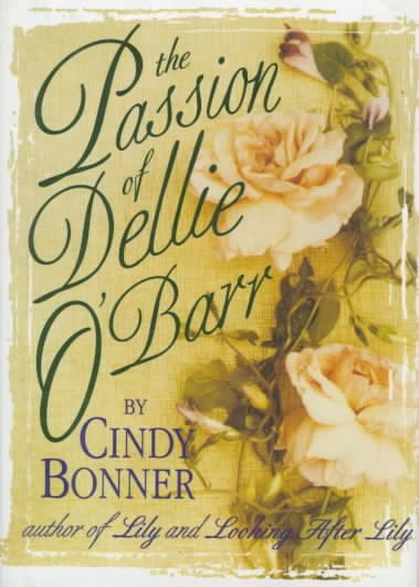 The passion of Dellie O'Barr / by Cindy Bonner.