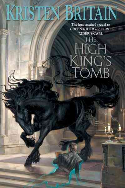 The high king's tomb [electronic resource] / Kristen Britain.