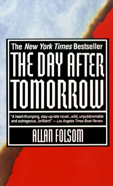 The day after tomorrow [electronic resource] / Allan Folsom.