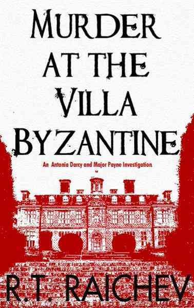 Murder at the Villa Byzantine [electronic resource] / R.T. Raichev.