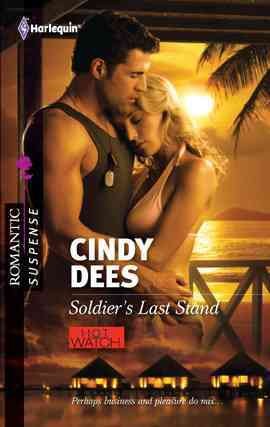 Soldier's last stand [electronic resource] / Cindy Dees.