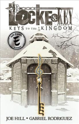 Locke & key. Volume 4, Keys to the kingdom / written by Joe Hill ; art by Gabriel Rodríguez.