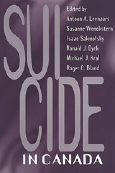 Suicide in Canada / edited by Antoon A. Leenaars ...[et al.].