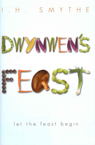 Dwynwen's feast / I.H. Smythe.