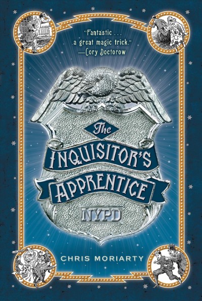 The inquistor's apprentice / Chris Moriarty ; illustrations by Mark Edward Geyer. --.