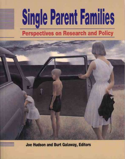 Single parent families : perspectives on research and policy.