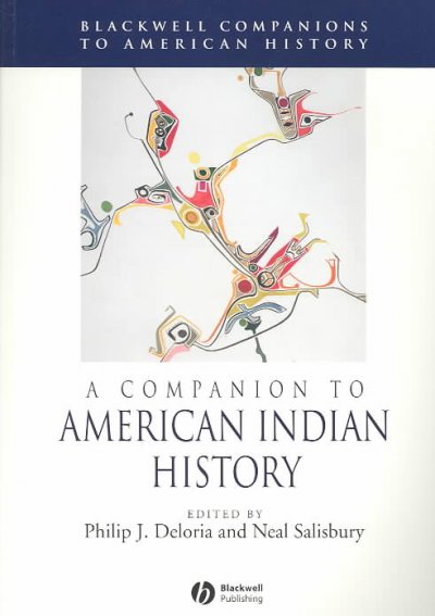 A companion to American Indian history. : Blackwell Publishing / 2004.