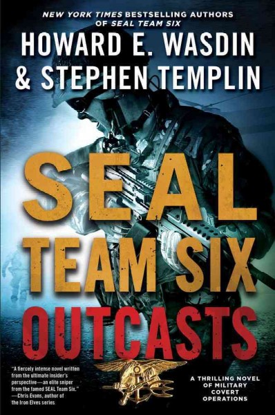 Outcasts  SEAL Team Six : a novel Howard E. Wasdin & Stephen Templin.