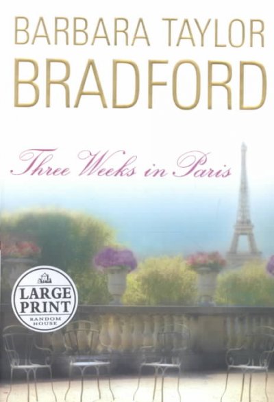 Three weeks in Paris / Barbara Taylor Bradford