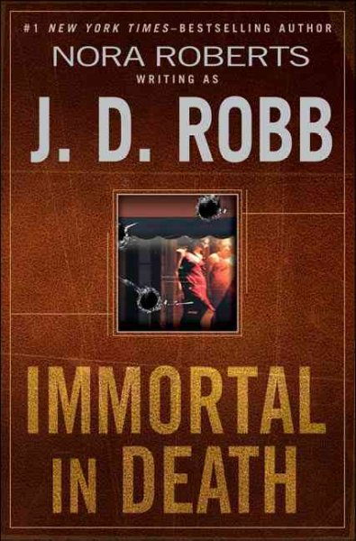 Immortal in death / J.D. Robb