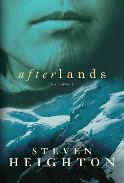 Afterlands : a novel / Steven Heighton