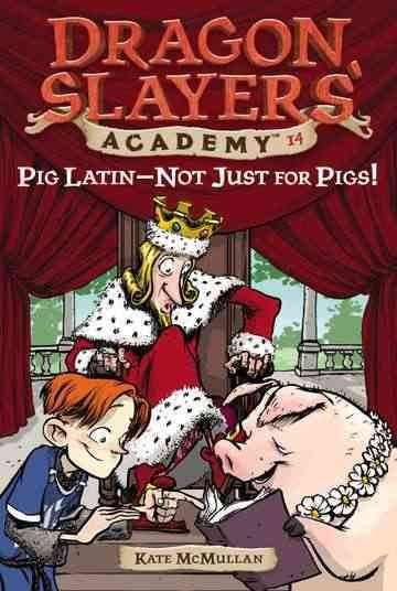 Pig Latin : not just for pigs! (Book #14) / by Kate McMullan ; illustrated by Bill Basso