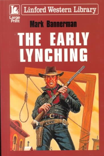 The early lynching / Mark Bannerman