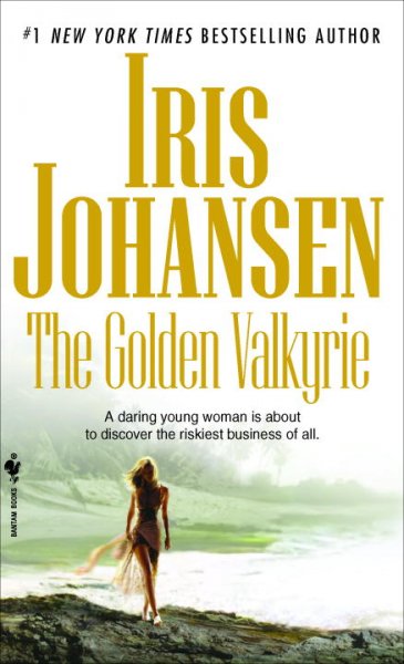The golden valkyrie [Paperback] / Iris Johansen.