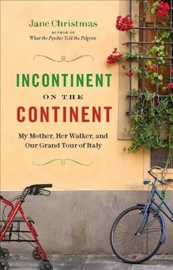 Incontinent on the continent [Paperback]