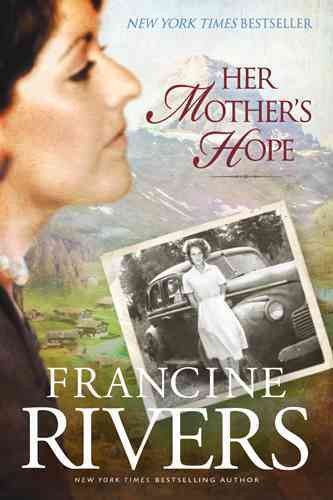 Her mother's hope (Book #1) [Hard Cover] / Francine Rivers.