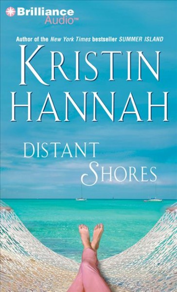 Distant shores / [CD Talking Books] / Kristin Hannah.