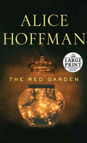 The Red Garden [Hard Cover] / Alice Hoffman.