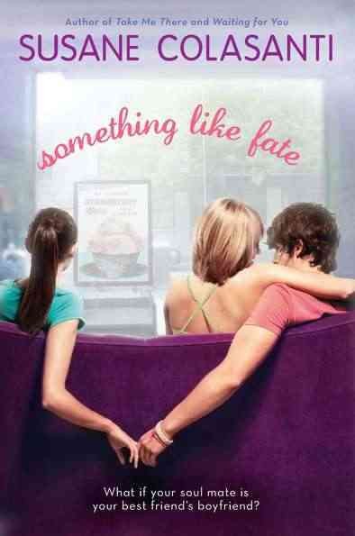 Something like fate [Paperback] / Susane Colasanti.