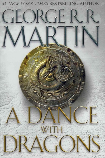 A dance with dragons (Book #5) [Hard Cover] / George R.R. Martin.