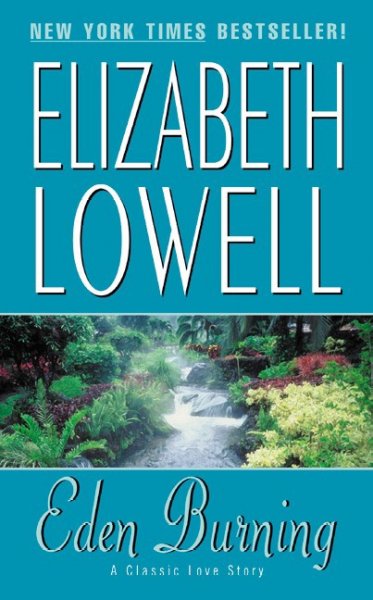Eden burning [Paperback] / Elizabeth Lowell.