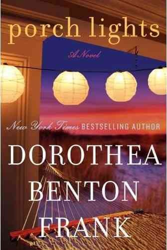 Porch lights [Paperback] / Dorothea Benton Frank.