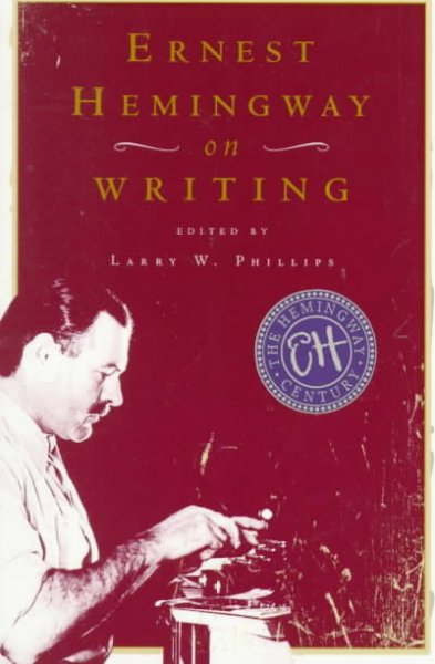 Ernest Hemingway on writing edited by Larry W. Phillips.