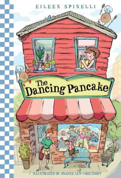 The Dancing Pancake / Eileen Spinelli ; illustrated by Joanne Lew-Vriethoff.