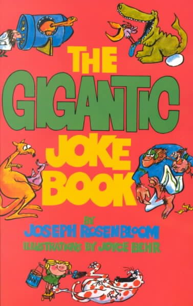 The gigantic joke book / by Joseph Rosenbloom ; illustrations by Joyce Behr.