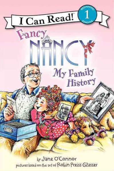 My family history / by Jane O'Connor ; cover illustration by Robin Preiss Glasser ; interior illustrations by Ted Enik.