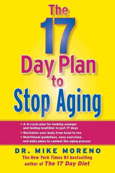The 17-day plan to stop aging / Mike Moreno.